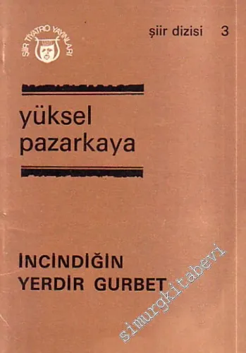 İncindiğin Yerdir Gurbet -