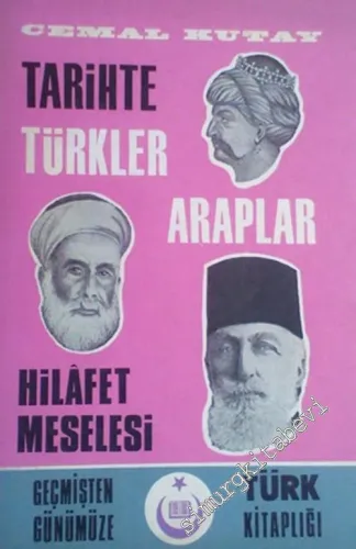 Tarihte Türkler Araplar - Hilafet Meselesi -        1970