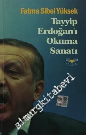 Tayyip Erdoğan'ı Okuma Sanatı -
