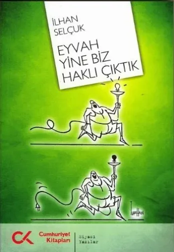 Eyvah Yine Biz Haklı Çıktık