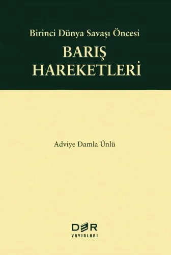 Birinci Dünya Savaşı Öncesi BARIŞ HAREKETLERİ