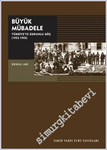 Büyük Mübadele: Türkiye'ye Zorunlu Göç ( 1923 - 1925 ) -