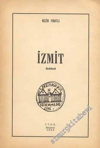 İzmit Tarihi ve Eski Eserleri Rehberi -        1959