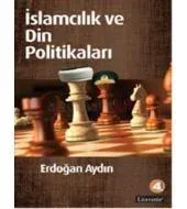İslamcılık ve Din Politikaları