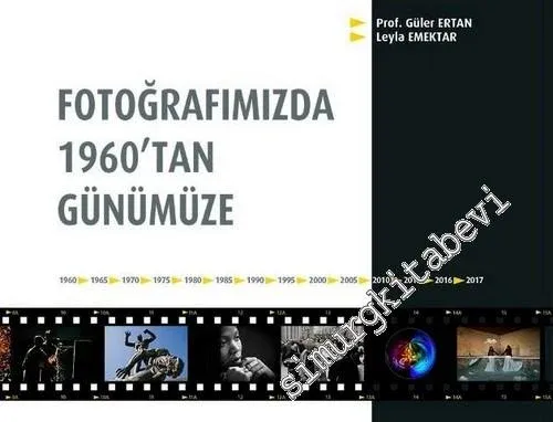 Fotoğrafımızda 1960'tan Günümüze -         2017