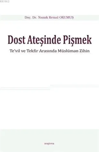 Dost Ateşinde Pişmek