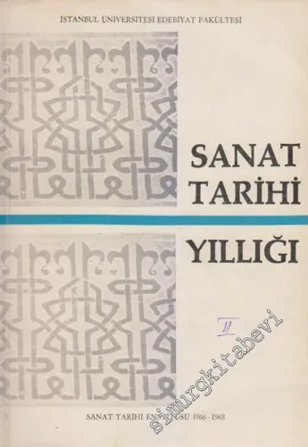 İstanbul Üniversitesi Edebiyat Fakültesi - Sanat Tarihi Yıllığı - Sayı: 2      Ağustos