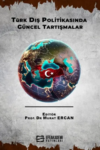 Türk Dış Politikasında Güncel Tartışmalar