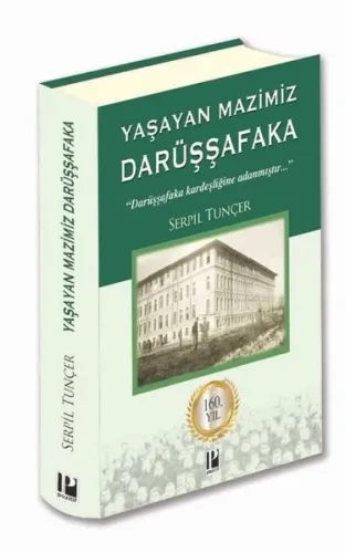 Yaşayan Mazimiz Darüşşafaka (Ciltli)