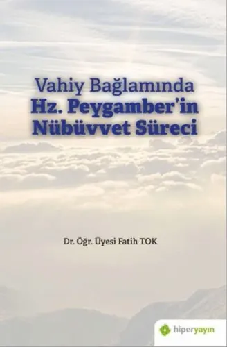 Vahiy Bağlamında Hz. Peygamber'in Nübüvvet Süreci