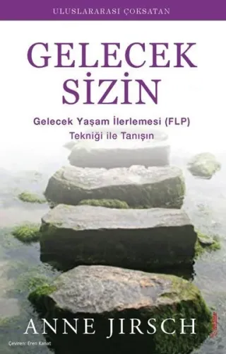 Gelecek Sizin;Geleneksel Yaşam İlerlemesi (FLP) Tekniği ile Tanışın