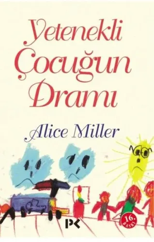 Yetenekli Çocuğun Dramı Alice Miller