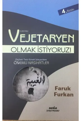 Vejetaryen Olmak İstiyoruz!;Gıybeti Terketmek İsteyenlere Önemli Nasihatler