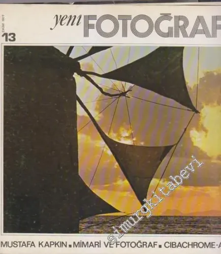 Yeni Fotoğraf Aylık Fotoğraf Sanatı ve Mesleği Dergisi - Dosya: Mustafa Kapkın - Mimari ve Fotroğraf - Cibachrome - A - Sayı: 13      Ekim