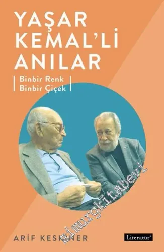 Yaşar Kemal'li Anılar: Binbir Renk Binbir Çiçek -         2018