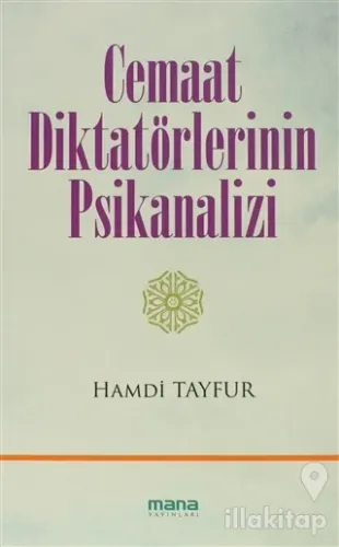 Cemaat Diktatörlerinin Psikanalizi