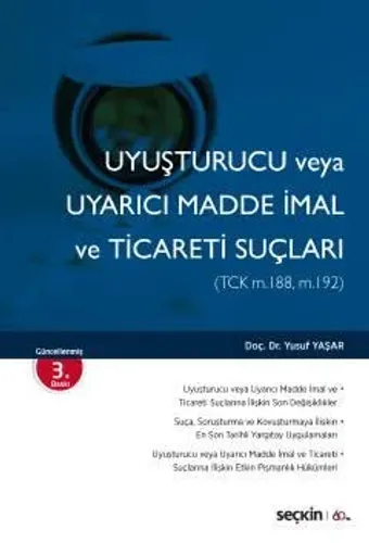 Uyuşturucu veya Uyarıcı Madde İmal ve Ticareti Suçları