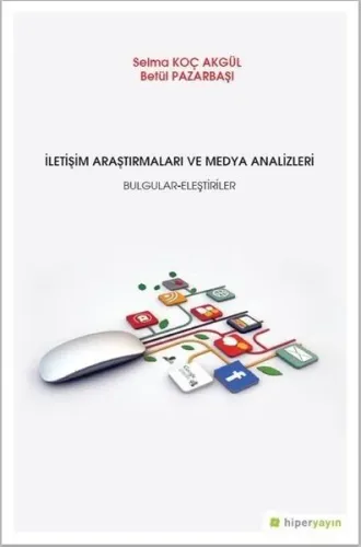 İletişim Araştırmaları ve Medya Analizleri Bulgular-Eleştiriler