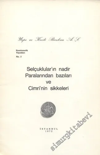 Selçuklular'ın Nadir Paralarından Bazıları ve Cimri'nin Sikkeleri -        1972