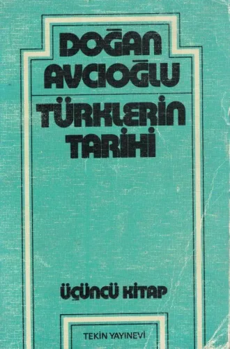 Türklerin Tarihi 3 Doğan Avcıoğlu Tekin Yayınevi %40 indirimli