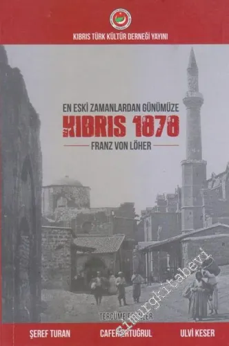 Eski Günlerden Günümüze Kıbrıs 1878 -        2017