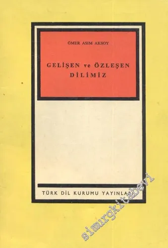 Gelişen ve Özleşen Dilimiz -