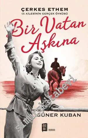 Bir Vatan Aşkına: Çerkes Ethem ve Ailesinin Gerçek Öyküsü - 2022
