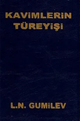 Kavimlerin Türeyişi ve Yeryüzü Üzerindeki Yaşam Bölgeleri Etnogenezis ve Yeryüzü Biyosferi - Ciltli Kitap