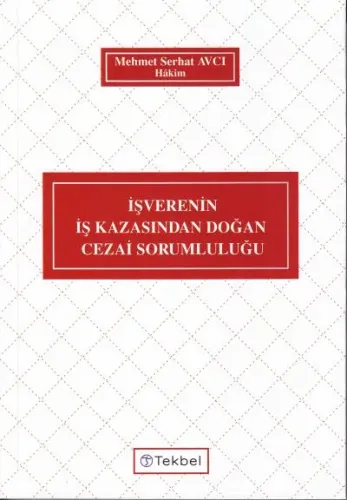 İşverenin İş Kazasından Doğan Cezai Sorumluluğu