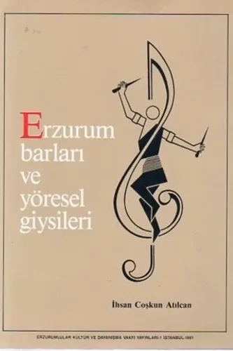 Erzurum Barları ve Yöresel Giysileri
