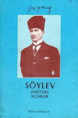 Söylev ( Nutuk ) Seçmeler