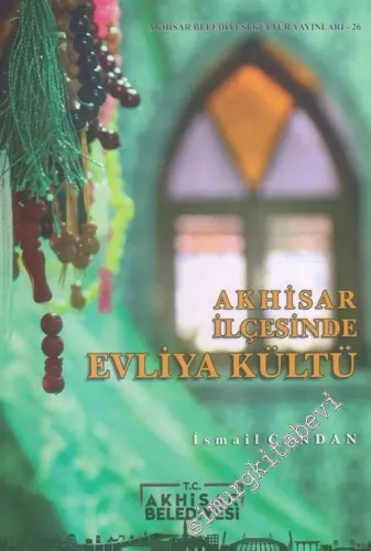 Akhisar İlçesinde Evliya Kültü -        2020