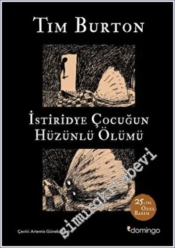 İstiridye Çocuğun Hüzünlü Ölümü ve Diğer Öyküler: 25. Yıl Özel Basım CİLTLİ -        2023