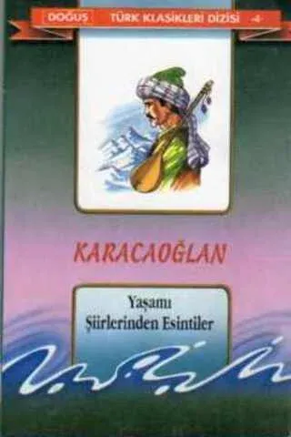 Karacaoğlan Yaşamı Şiirlerinden Esintiler