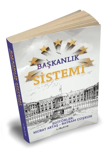Başkanlık Sistemi - Bayram Coşkun - Liberte Yayınları