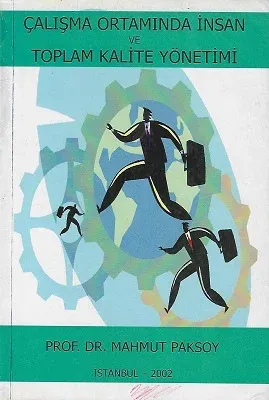 Çalışma Ortamında İnsan ve Toplam Kalite Yönetimi - İkinci El Kitap