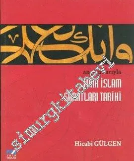 Ana Hatlarıyla Türk İslam Sanatları Tarihi -