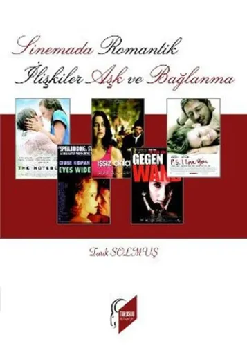 Sinemada Romantik İlişkiler Aşk ve Bağlanma