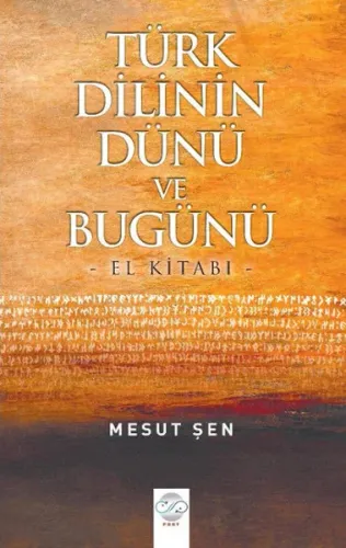 Türk Dilinin Dünü Ve Bugünü - El Kitabı-