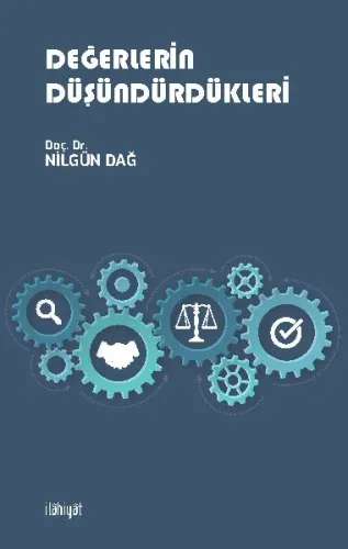 DEĞERLERİN DÜŞÜNDÜRDÜKLERİ