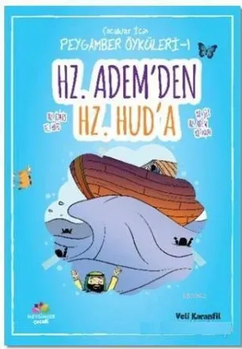 Hz. Adem'den Hz. Hud'a; Çocuklar İçin Peygamber Öyküleri - 1