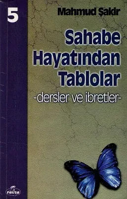 Sahabe Hayatından Tablolar Dersler ve İbretler 5