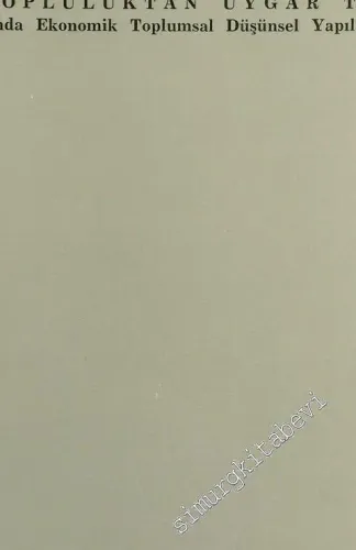 İlkel Topluluktan Uygar Topluma Geçiş Aşamasında Ekonomik Toplumsal Düşünsel Yapıların Etkileşimi -        1982