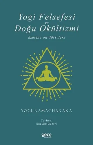 Yogi Felsefesi ve Doğu Okültizmi Üzerine On Dört Ders