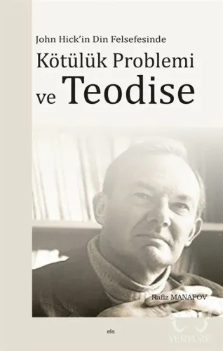 John Hick'in Din Felsefesinde Kötuluk Problemi ve Teodise - ön kapak John Hick'in Din Felsefesin