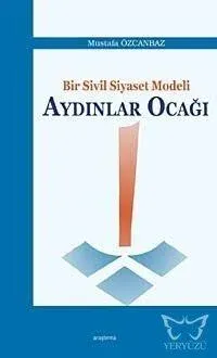 Bir Sivil Siyaset Modeli: Aydınlar Ocağı