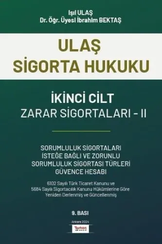 Ulaş Sigorta Hukuku - Zarar Sigortaları Cilt: II