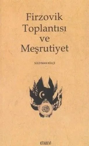 Firzovik Toplantısı ve Meşrutiyet
