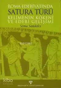 Roma Edebiyatında Satura Türü; Kelimenin Kökeni ve Edebi Gelişimi | Se
