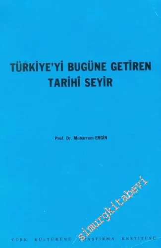Türkiye'yi Bugüne Getiren Tarihi Seyir -        1986